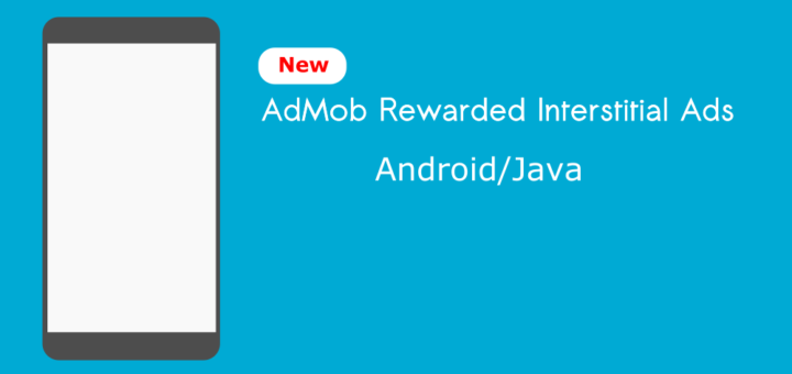 AdMob Rewarded Interstitial Ads Integration Tutorial