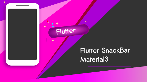 Flutter SnackBar Material3 Example