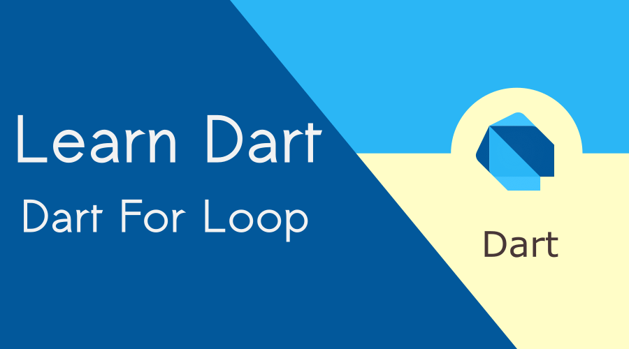 Getting Started with Dart for Loop: An Introduction