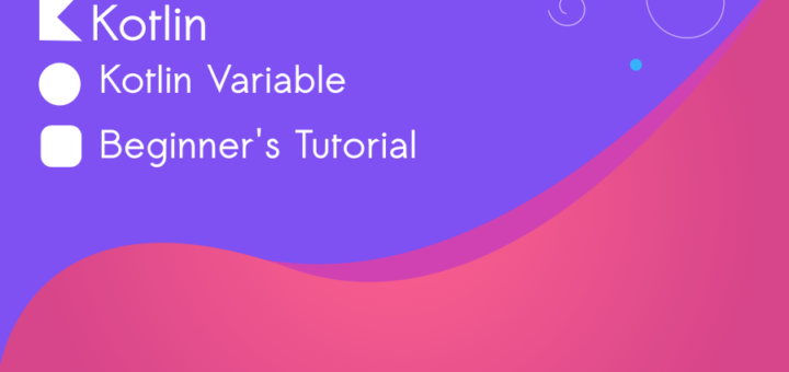 Unleashing the Potential of Kotlin Variable