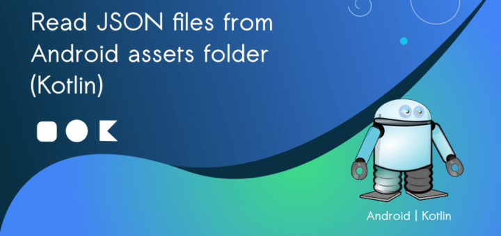 Read JSON files From Android Assets Folder using Kotlin