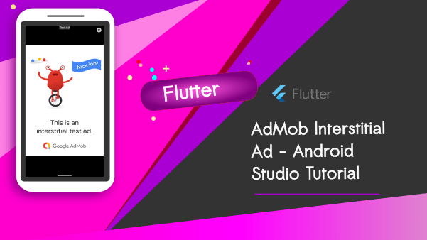 Flutter AdMob Interstitial Android Studio Tutorial