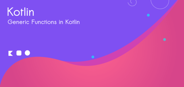 Generic Functions in Kotlin