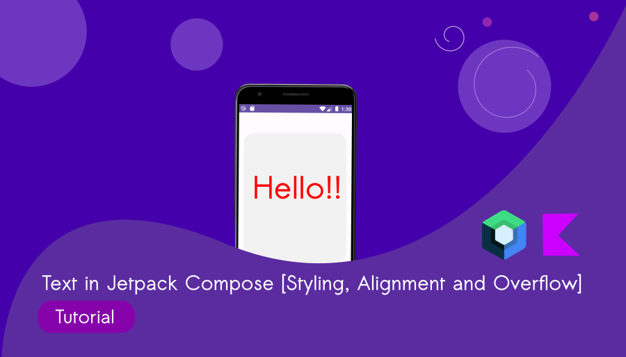 Text in Jetpack Compose : Styling, Alignment and Overflow