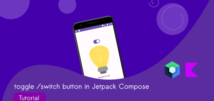 Switch Button in Jetpack Compose : Build A Light Switch App