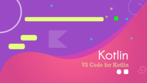 Let's Use VS Code for Kotlin: A Mixed Bag Approach - BigKnol