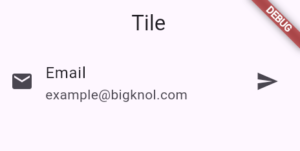 List Tile in Flutter : Let's Customize List Tiles - BigKnol