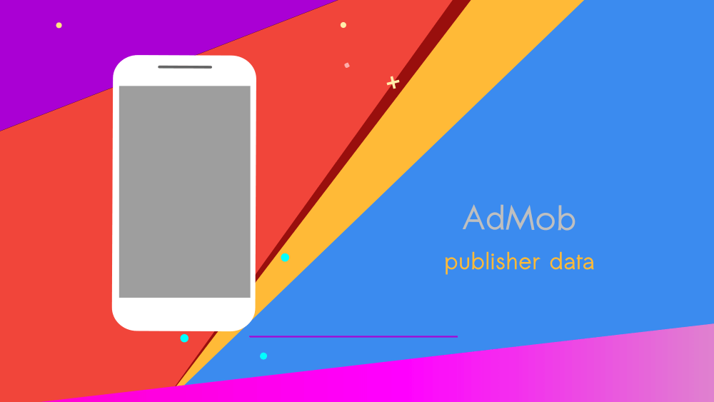 AdMob Publisher Data : Data for Enhanced Ad Personalization